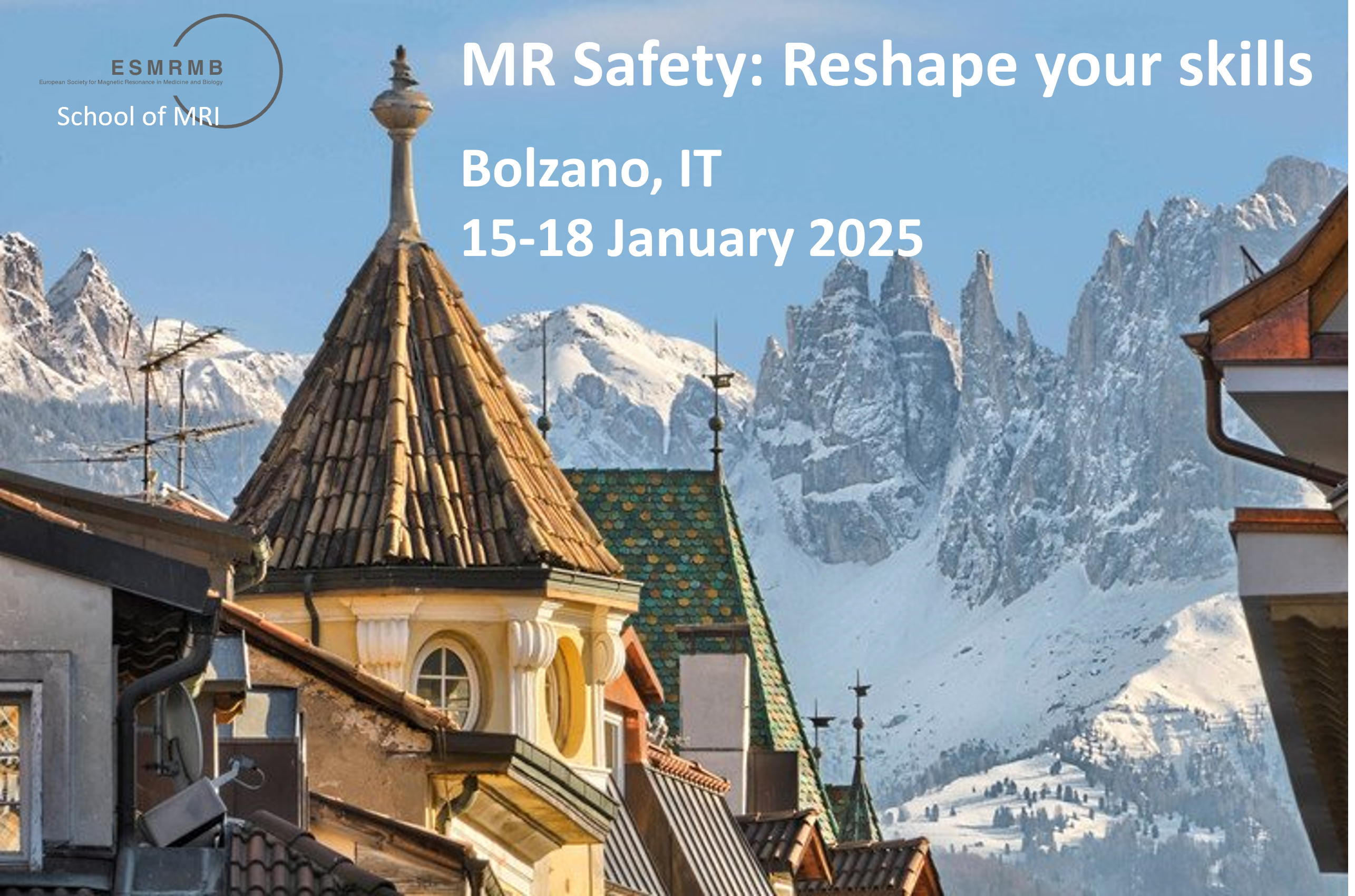 MR Safety: Reshape your skills (ESMRMB School of MRI)
